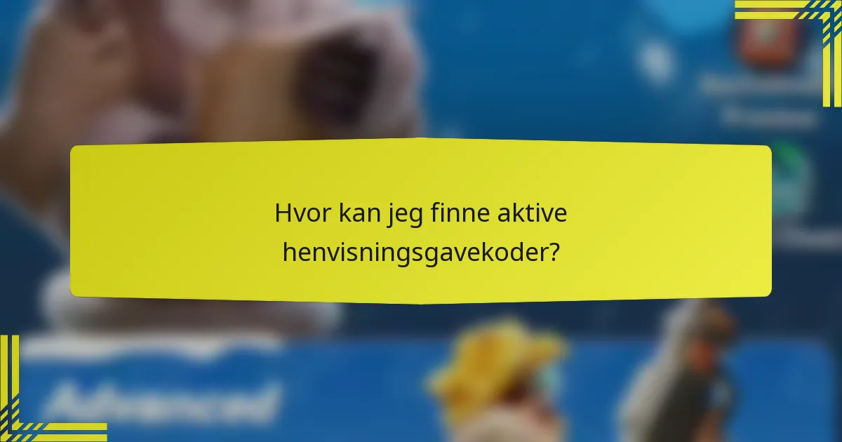 Hvor kan jeg finne aktive henvisningsgavekoder?