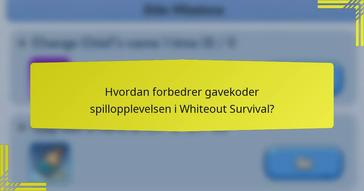 Hvordan forbedrer gavekoder spillopplevelsen i Whiteout Survival?