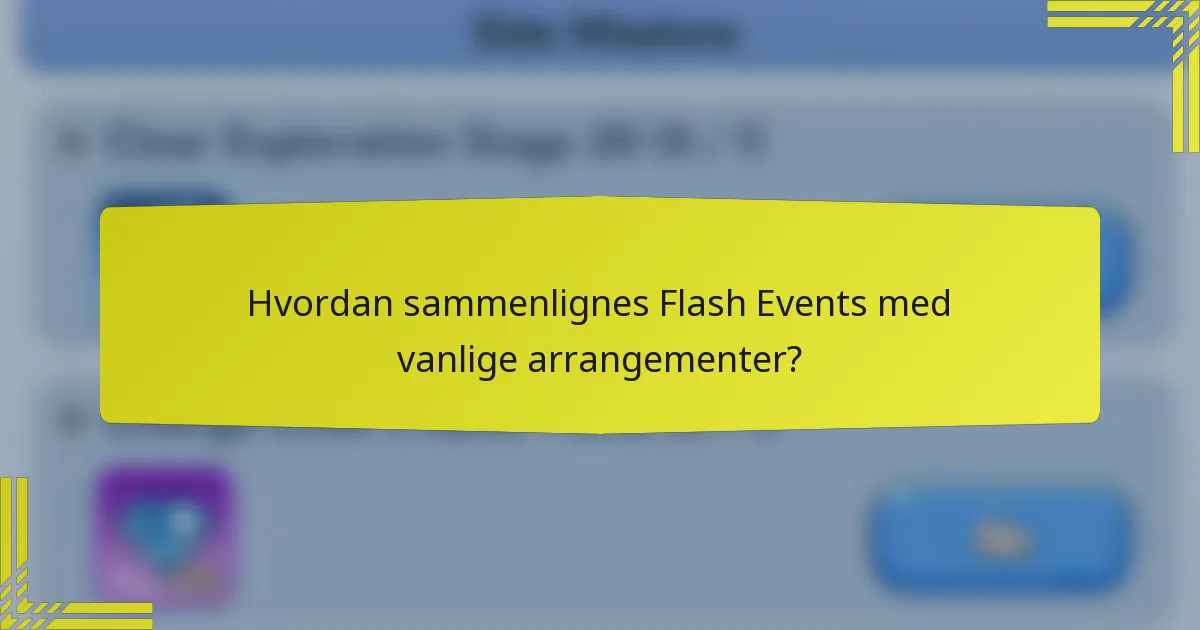 Hvordan sammenlignes Flash Events med vanlige arrangementer?
